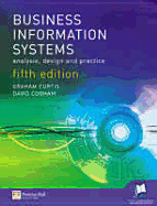 Business Information Systems: Analysis, Design, and Practice