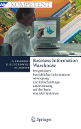 Business Information Warehouse: Perspektiven Betrieblicher Informationsversorgung Und Entscheidungsuntersttzung Auf Der Basis Von Sap-Systemen
