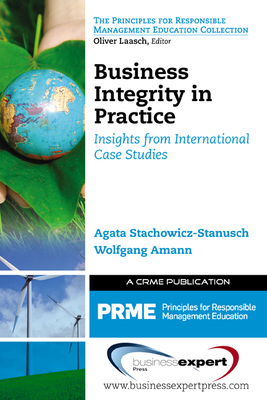 Business Integrity in Practice: Insights from International Case Studies - Amann, Wolfgang