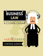 Business Law AudioLearn: A Course Outline