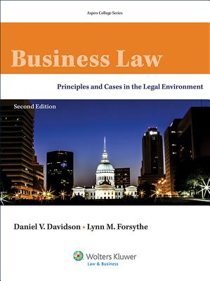 Business Law: Principles and Cases in the Legal Environment - Davidson, Daniel V, and Forsythe, Lynn M, and Knowles, Brenda E