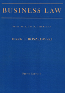 Business Law: Principles, Cases, and Policy - Roszkowski, Mark E