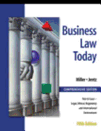 Business Law Today, Comprehensive: Text, Cases, Legal, Ethical, Regulatory, and International Environment