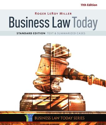 Business Law Today, Standard: Text & Summarized Cases - Miller, Roger LeRoy