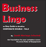 Business Lingo: An Easy Guide to Decoding Corporate Double-Talk