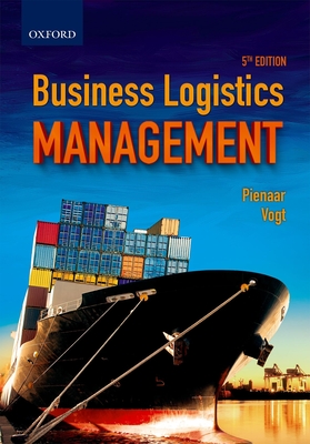 Business Logistics Management - Pienaar, Wessel, and Vogt, John, and Cronj, Cobus