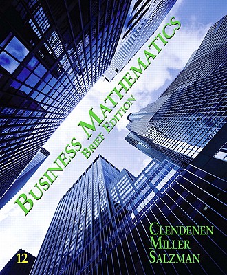 Business Mathematics Brief - Clendenen, Gary, and Salzman, Stanley A, and Miller, Charles D