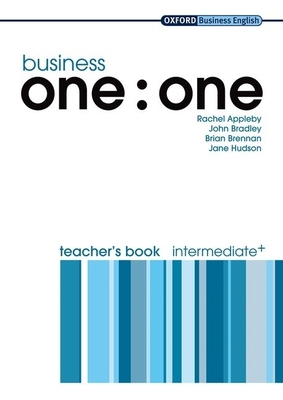 Business One: One Intermediate Teacher's Book: Teacher's Book - Appleby, Rachel, and Bradley, John, and Brennan, Brian