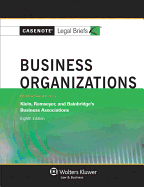 Business Organizations: Keyed to Courses Using Klein, Ramseyer, and Bainbridge's Business Associations