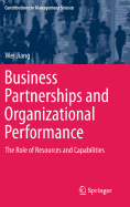 Business Partnerships and Organizational Performance: The Role of Resources and Capabilities