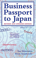 Business Passport to Japan - Szepkouski, Brian, and Shinomiya, Sue