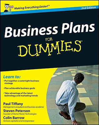 Business Plans For Dummies - Tiffany, Paul, and Peterson, Steven D., and Barrow, Colin