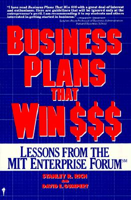 Business Plans That Win $$$: Lessons from the MIT Enterprise Forum - Rich, Stanley R