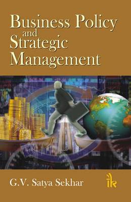 Business Policy and Strategic Management - Sekhar, G. V. Satya