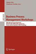 Business Process Management Workshops: Bpm 2006 International Workshops, Bpd, Bpi, Enei, Gpww, Dpm, Semantics4ws, Vienna, Austria, September 4-7, 2006, Proceedings