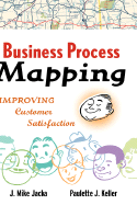 Business Process Mapping: Improving Customer Satisfaction