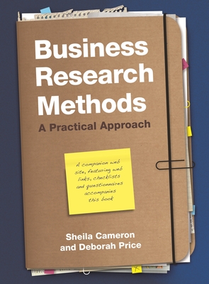 Business Research Methods : A Practical Approach - Cameron, Sheila, and Price, Deborah