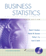 Business Statistics: A Decision-Making Approach with Student CD