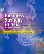 Business Strategy in Asia : a Casebook
