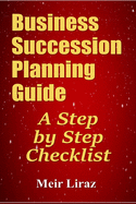 Business Succession Planning Guide: A Step by Step Checklist