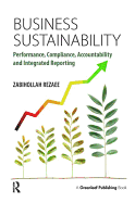 Business Sustainability: Performance, Compliance, Accountability and Integrated Reporting