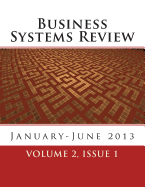 Business Systems Review: Volume 2, Issue 1 - January-June 2013