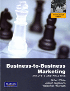 Business to Business Marketing: International Edition - Vitale, Robert, and Pfoertsch, Waldemar, and Giglierano, Joseph