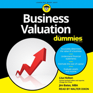 Business Valuation for Dummies: Unlocking More Joy, Less Stress, and Better Relationships Through Kindness