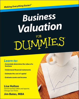 Business Valuation for Dummies - Holton, Lisa, and Bates, Jim