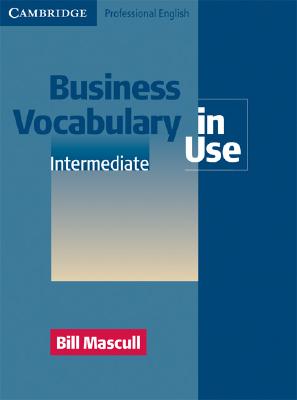 Business Vocabulary in Use, Intermediate - Mascull, Bill