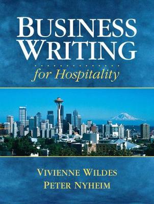 Business Writing for Hospitality - Wildes, Vivienne, and Nyheim, Peter