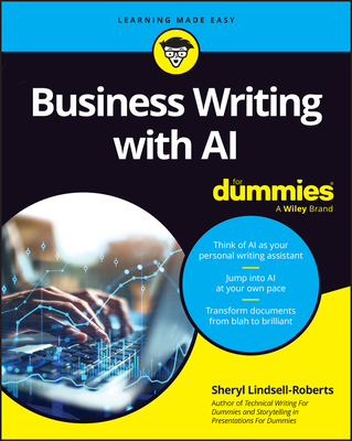 Business Writing with AI for Dummies - Lindsell-Roberts, Sheryl