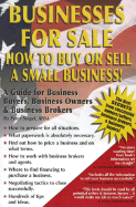 Businesses for Sale: How to Buy or Sell a Small Business - A Guide for Business Buyers, Business Owners & Business Brokers