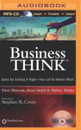 Businessthink: Rules for Getting It Right--Now and No Matter What!