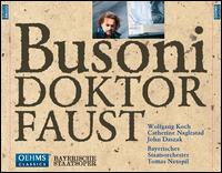 Busoni: Doktor Faust - Adrian Smpetrean (vocals); Alfred Kuhn (vocals); Catherine Naglestad (vocals); Christian Rieger (vocals);...