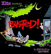 Busted!: Zits Sketchbook #6 Volume 8