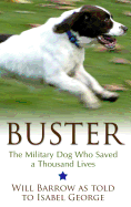 Buster: The Military Dog Who Saved a Thousand Lives