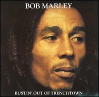 Bustin' Out of Trenchtown - Bob Marley