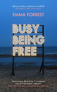 Busy Being Free: A Lifelong Romantic is Seduced by Solitude