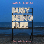 Busy Being Free: Starting Again on Your Own