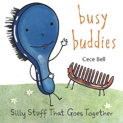 Busy Buddies: Silly Stuff That Goes Together - Bell, Cece