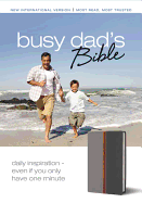 Busy Dad's Bible-NIV: Daily Inspiration Even If You Only Have One Minute