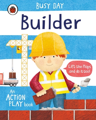 Busy Day: Builder: An action play book - 