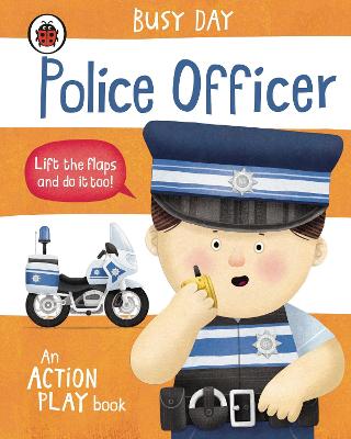 Busy Day: Police Officer: An action play book - 