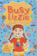 Busy Lizzie: Family Forever