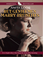 But Gentlemen Marry Brunettes - Loos, Anita