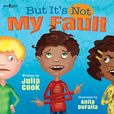 But It's Not My Fault: Volume 1 - Cook, Julia, and Dufalla, Anita (Illustrator)