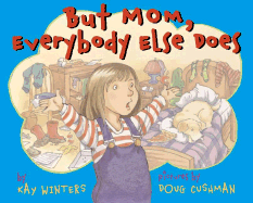But Mom, Everyone Else Does - Winters, Kay