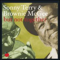 But Not Together - Sonny Terry/Brownie McGhee