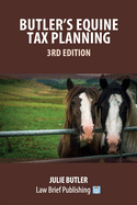Butler's Equine Tax Planning: 3rd Edition